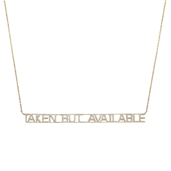 Taken But Available Diamond Necklace